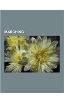 Marching: Marching Bands, Drill Commands, Military Band, School Band, Corps of Drums, Drum Major, the University of Louisville M