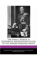 The King's Speech: A Historical Background Guide to the Award-Winning Movie