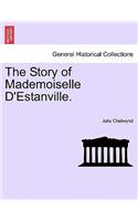 The Story of Mademoiselle D'Estanville.