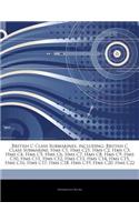 Articles on British C Class Submarines, Including: British C Class Submarine, HMS C1, HMS C21, HMS C2, HMS C3, HMS C4, HMS C5, HMS C6, HMS C7, HMS C8,