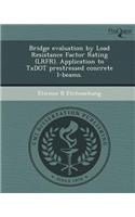 Bridge Evaluation by Load Resistance Factor Rating (Lrfr)