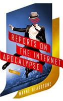 Reports on the Internet Apocalypse