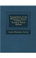 Transactions of the Missionary Society ..., Volumes 2-3