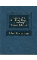 Songs of a Strolling Player: (English)