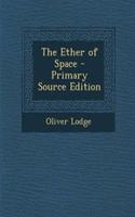 The Ether of Space - Primary Source Edition