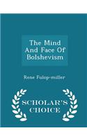 Mind and Face of Bolshevism - Scholar's Choice Edition