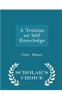 A Treatise on Self Knowledge - Scholar's Choice Edition