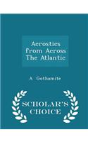 Acrostics from Across the Atlantic - Scholar's Choice Edition