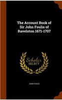 Account Book of Sir John Foulis of Ravelston 1671-1707