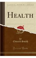 Health (Classic Reprint)