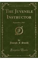 The Juvenile Instructor, Vol. 52: September, 1917 (Classic Reprint): September, 1917 (Classic Reprint)