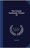 Country Gentleman, Volume 22