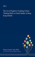 The Use of English in Teaching Critical Thinking Skills in Liberal Studies in Hong Kong Schools