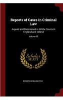 Reports of Cases in Criminal Law