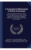 A Geographical Bibliography of British Ornithology