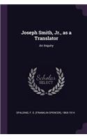 Joseph Smith, Jr., as a Translator