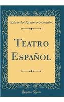 Teatro Espaï¿½ol (Classic Reprint)