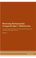 Reversing Pachyonychia Congenita Type 1: Deficiencies The Raw Vegan Plant-Based Detoxification & Regeneration Workbook for Healing Patients.Volume 4