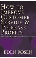 How to Improve Customer Service & Increase Profits: (English)