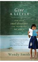 Give a Little: How Your Small Donations Can Transform Our World(English)