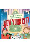 The Twelve Days of Christmas in New York City: (The Twelve Days of Christmas in America)