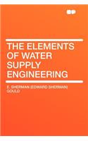 The Elements of Water Supply Engineering