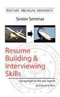 Resume Building and Interviewing Skills: Flying High on the Job Search
