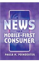 News for a Mobile-First Consumer