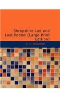 Shropshire Lad and Last Poems