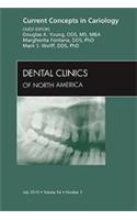 Current Concepts in Cariology, An Issue of Dental Clinics: Volume 54-3(Volume 54-3 The Clinics: Dentistry)