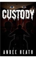 Custody