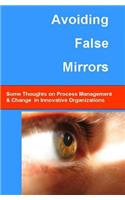 Avoiding False Mirrors