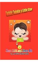 Twinkle Twinkle a Little Star Your Child and Show Biz