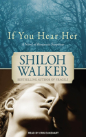 If You Hear Her: A Novel of Romantic Suspense