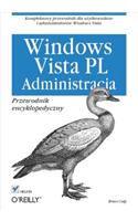 Windows Vista PL. Administracja. Przewodnik Encyklopedyczny