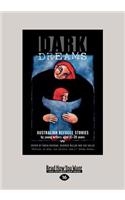 Dark Dreams: Australian Refugee Stories by Young Writers Aged 11-20 Years (Large Print 16pt)