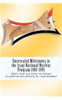 Unrevealed Milestones in the Iraqi National Nuclear Program 1981-1991