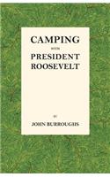 Camping with President Roosevelt