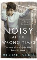Noisy at the Wrong Times