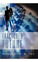 Fractured Future