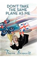 Don't Take the Same Plane as Me