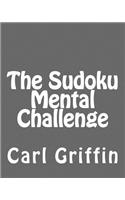 The Sudoku Mental Challenge: Sudoku Puzzles to Develop Your Thinking Skills(English)