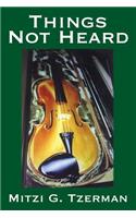 Things Not Heard