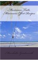 Maximum Taste, Minimum Effort Recipes