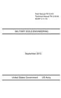 Field Manual FM 5-410 Technical Manual TM 3-34.64 MCRP 3-17.7G Military Soils Engineering September 2012