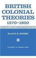 British Colonial Theories 1570-1850