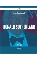 An Excellent Guide of Donald Sutherland - 133 Facts