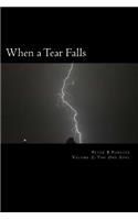 When a Tear Falls