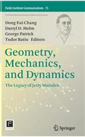 Geometry, Mechanics, and Dynamics