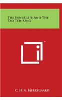 The Inner Life And The Tao Teh King